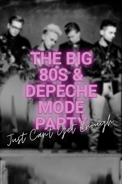 The Big 80s & Depeche Mode Party